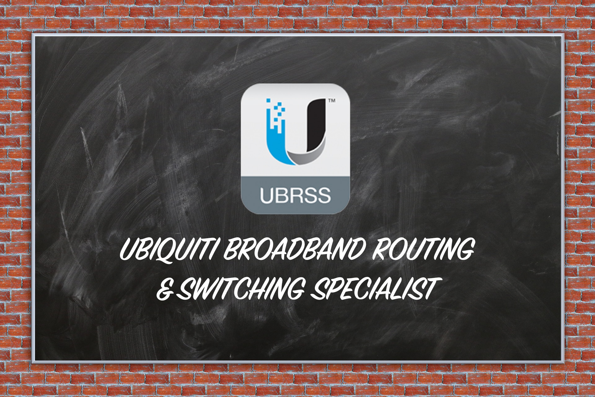 Ubiquiti Broadband Routing and Switching Specialist (TR-UBRSS)